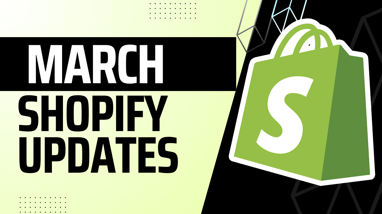 Shopify March 2026 Changelog: New Features, POS Updates, Bundles on Google, and More