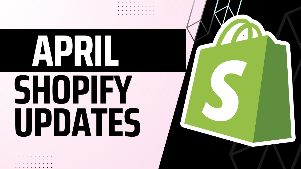 Shopify Updates April 2026: Major Changes Every Beginner Needs to Know